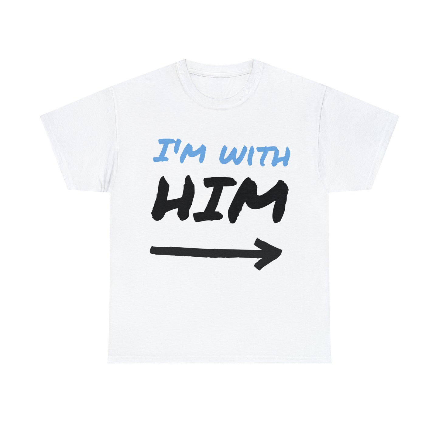 I'm with Him Cotton Tee